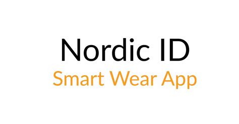 smartwatch rfid reader|RFID Smartwatch App: Discover Nordic ID Smart Wear.